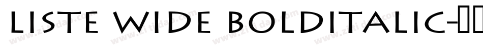 Liste Wide BoldItalic字体转换